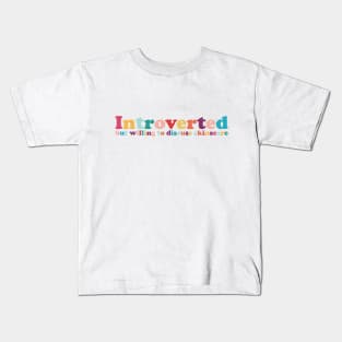 Introverted but willing to discuss skinscare Funny sayings Kids T-Shirt